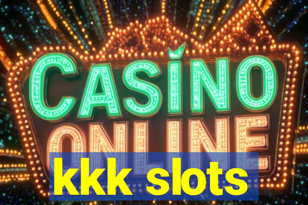 kkk slots
